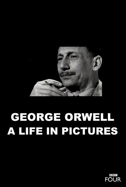 George Orwell: A Life In Pictures 2003 official movie poster