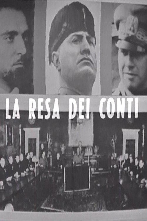 La resa dei conti: dal Gran Consiglio al processo di Verona 1969 official movie poster