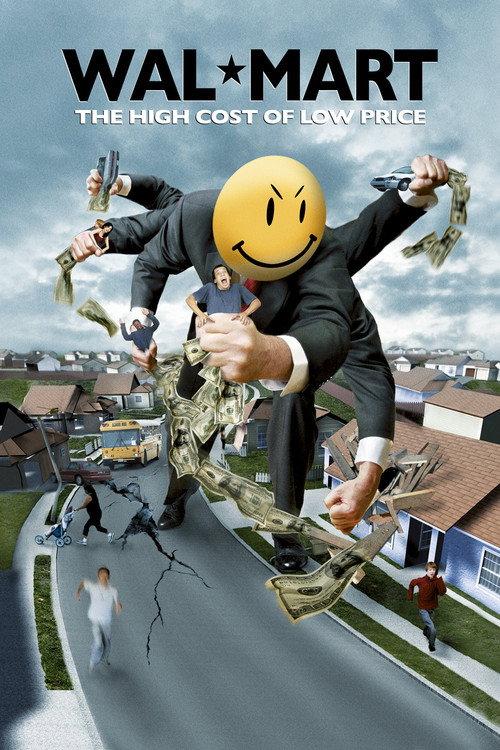 Wal-Mart: The High Cost of Low Price 2005 official movie poster