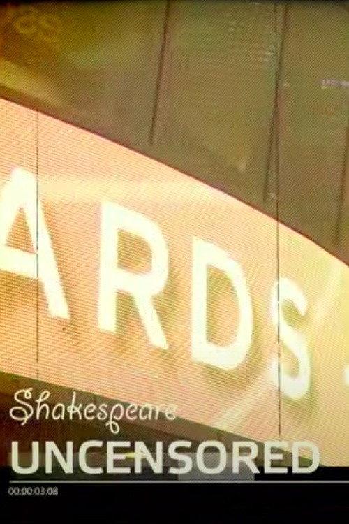 Shakespeare Uncensored 2012 official movie poster