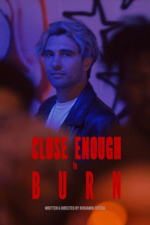 Close Enough To Burn 2025 official movie poster