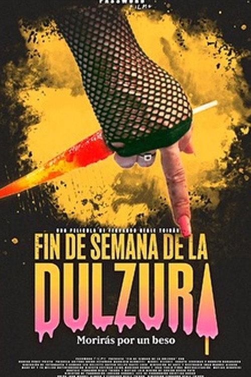 Fin de semana de la Dulzura 2025 official movie poster