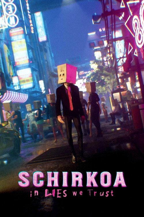 Schirkoa: In Lies We Trust 2024 official movie poster