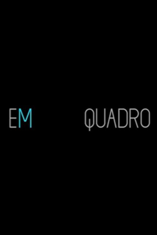 Em Quadro 2020 official movie poster