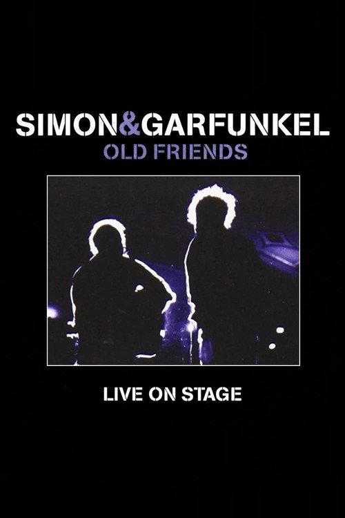 Simon & Garfunkel: Old Friends - Live On Stage 2004 official movie poster