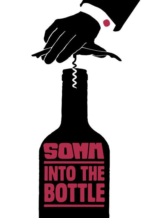 Somm: Into the Bottle 2015 official movie poster