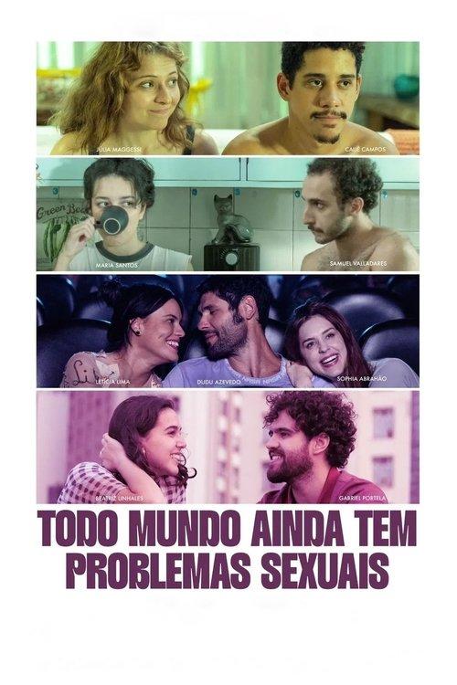 Todo Mundo Ainda Tem Problemas Sexuais 2025 official movie poster