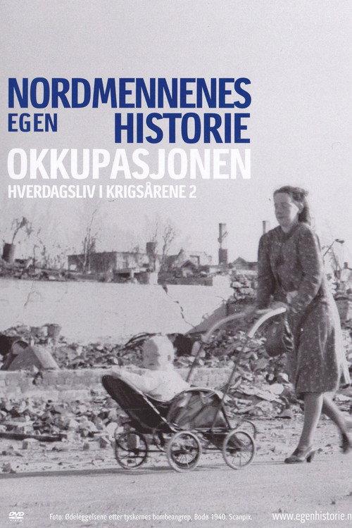 Nordmennenes Egen Historie - Okkupasjonen 2006 official movie poster