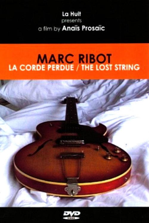 Marc Ribot: The Lost String 2003 official movie poster