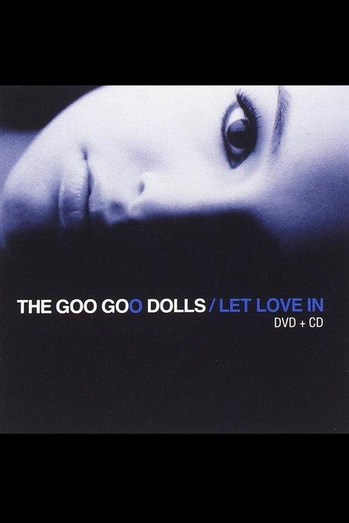 Goo Goo Dolls Let Love In - Live And Intimate 2006 official movie poster