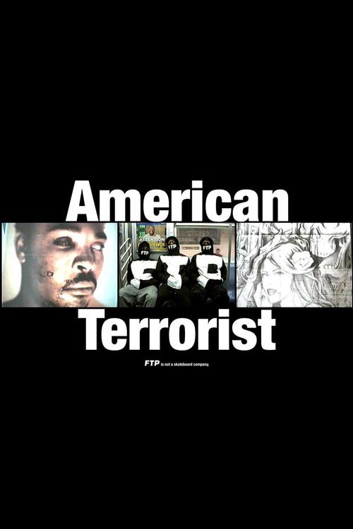 AMERICAN TERRORIST BY FTP® 2023 official movie poster