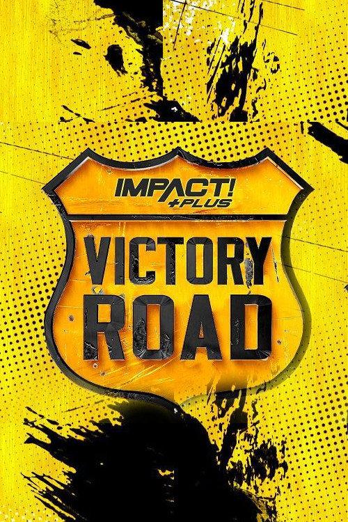 IMPACT Wrestling: Victory Road 2021 2021 official movie poster