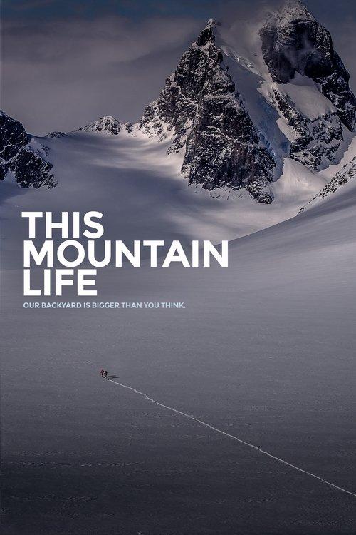 This Mountain Life 2018 official movie poster