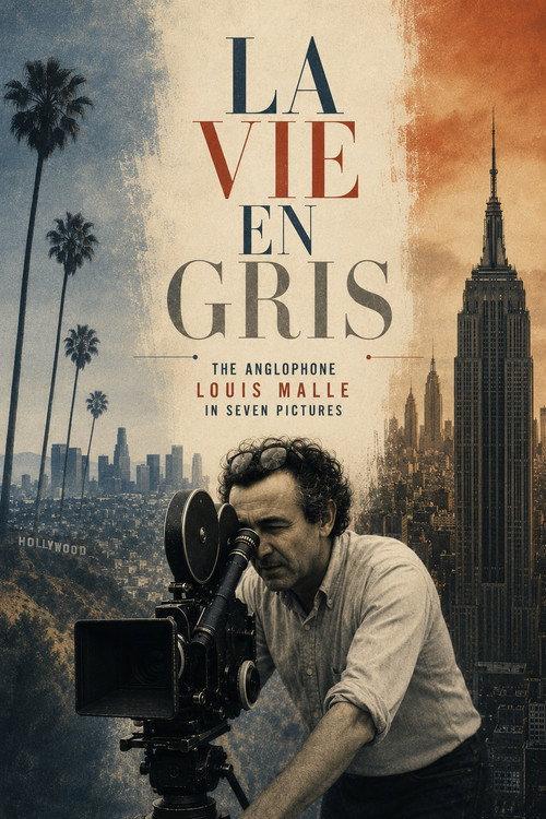 La Vie en Gris: The Anglophone Louis Malle in Seven Pictures 2022 official movie poster