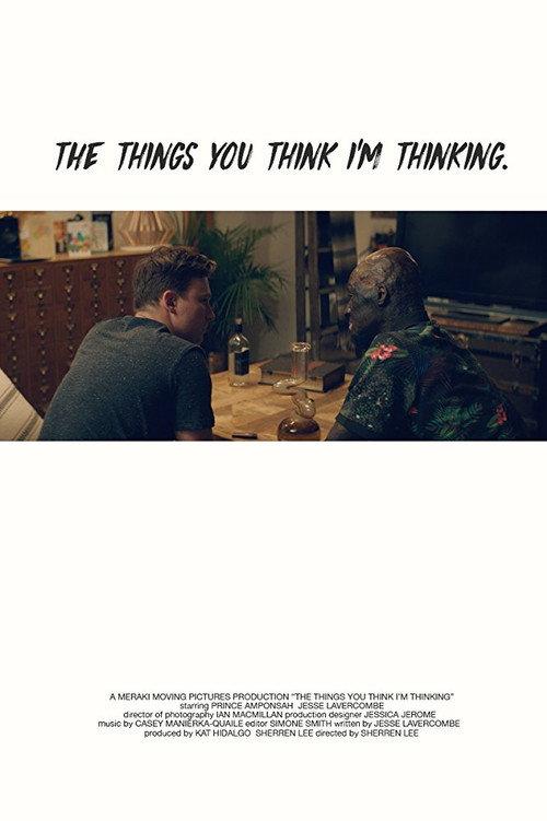 The Things You Think I'm Thinking 2017 official movie poster