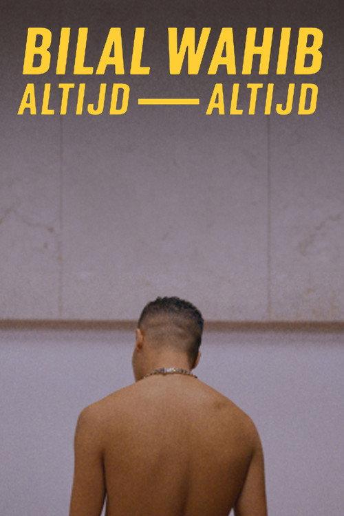 Bilal Wahib: Altijd, altijd 2023 official movie poster
