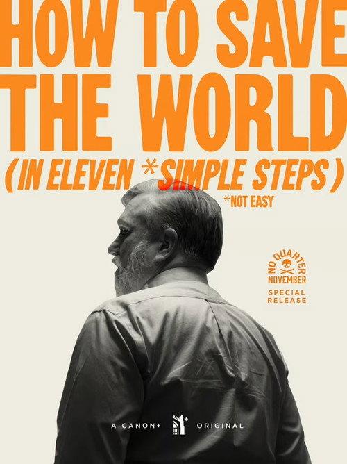 How to Save the World (in Eleven *Simple Steps) 2022 official movie poster