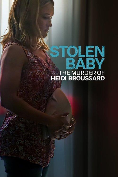 Stolen Baby: The Murder of Heidi Broussard 2023 official movie poster