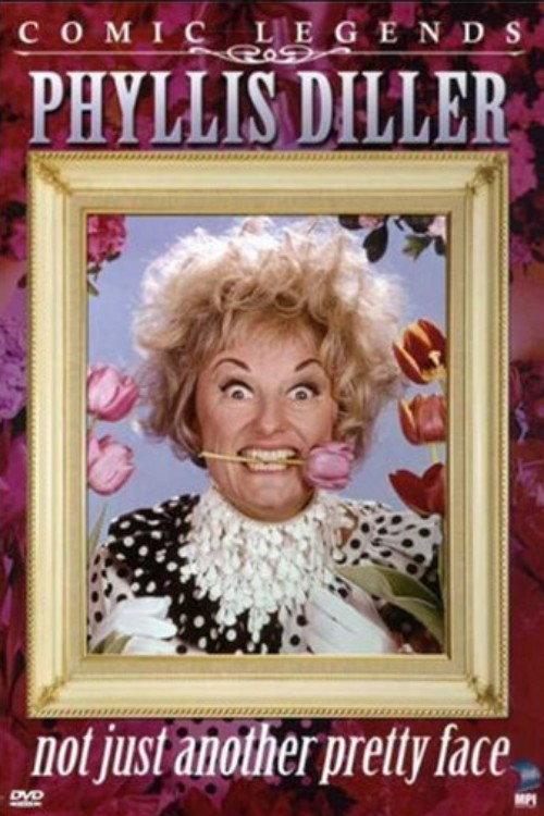 Phyllis Diller: Not Just Another Pretty Face 2007 official movie poster