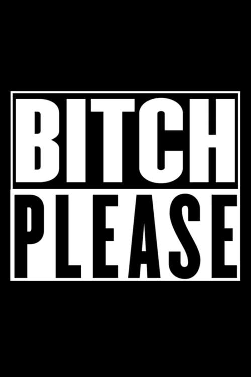 Bitch Please 2018 official movie poster