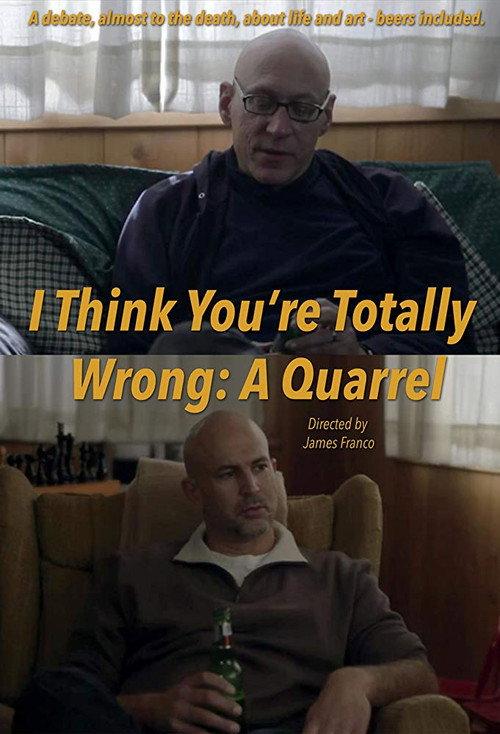 I Think You're Totally Wrong: A Quarrel 2014 official movie poster