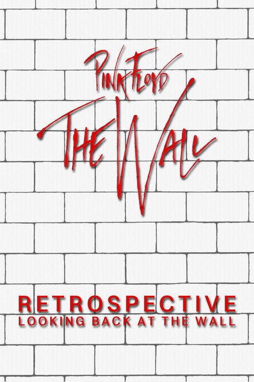 Retrospective: Looking Back at the Wall 1999 official movie poster