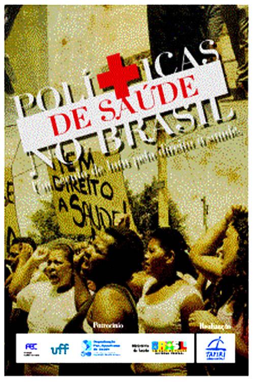 Health Policies in Brazil: A Century of Struggle for the Right to Health 2006 official movie poster
