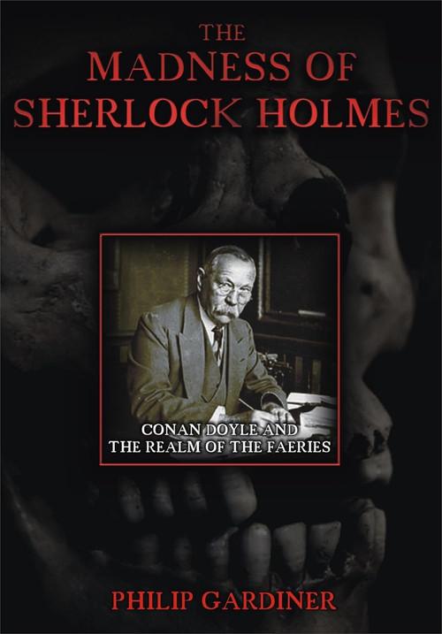 The Madness of Sherlock Holmes: Conan Doyle and the Realm of the Faeries 2007 official movie poster
