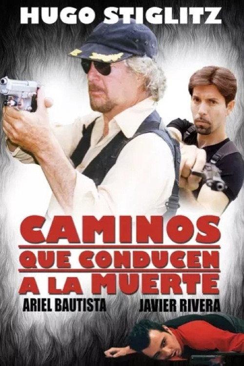 Caminos que conducen a la muerte 1999 official movie poster