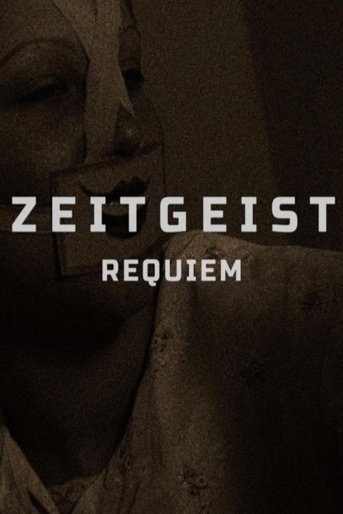 Zeitgeist: Requiem 2024 official movie poster