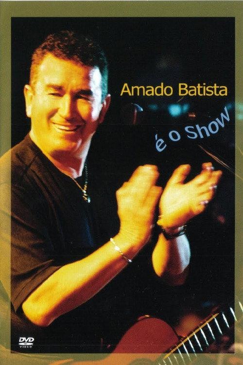Amado Batista É o Show 2004 official movie poster