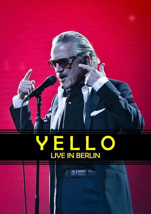 Yello - Live in Berlin 2017 official movie poster