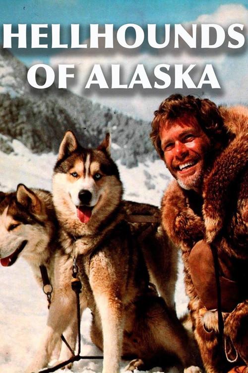 Hell Hounds of Alaska 1973 official movie poster