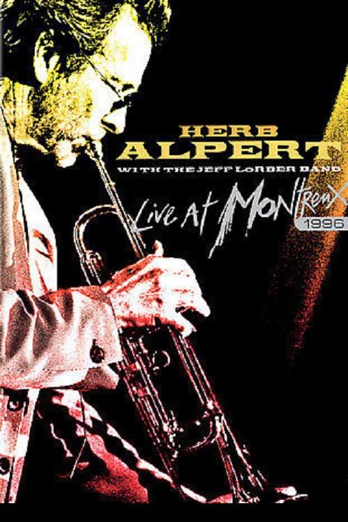 Herb Alpert with the Jeff Lorber Band - Live at Montreux 1996 official movie poster