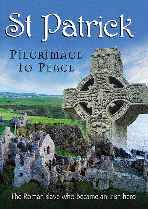 St. Patrick: Pilgrimage to Peace 2020 official movie poster