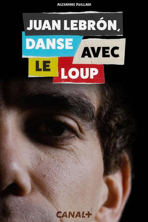 Juan Lebron, danse avec le loup 2024 official movie poster