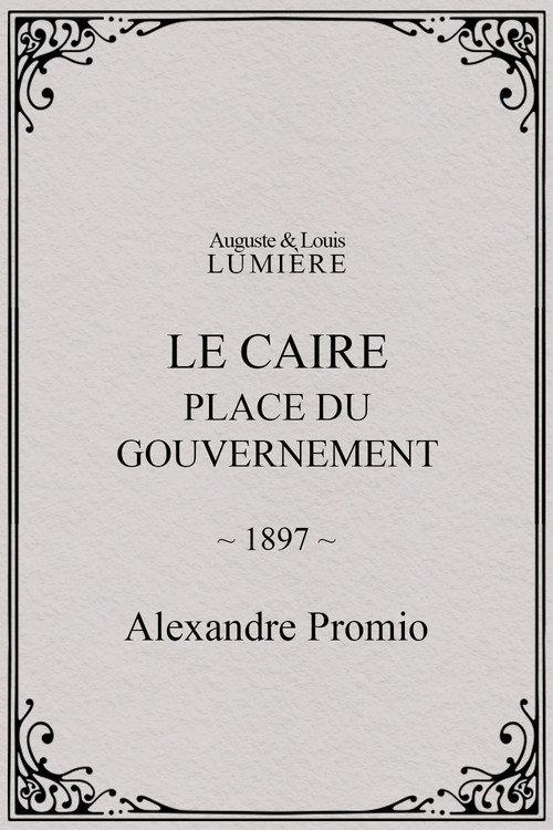 Le Caire, Place du Gouvernement 1897 official movie poster