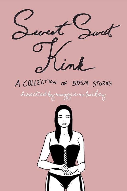 Sweet Sweet Kink: A Collection of BDSM Stories 2019 official movie poster