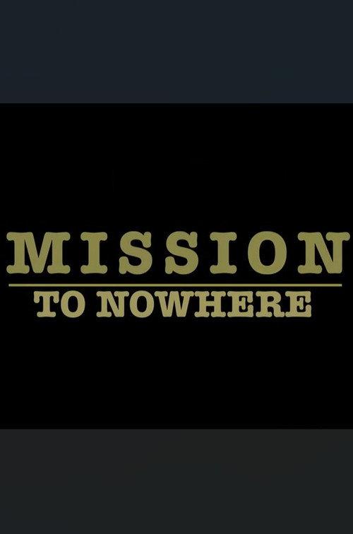 Mission to Nowhere  official movie poster