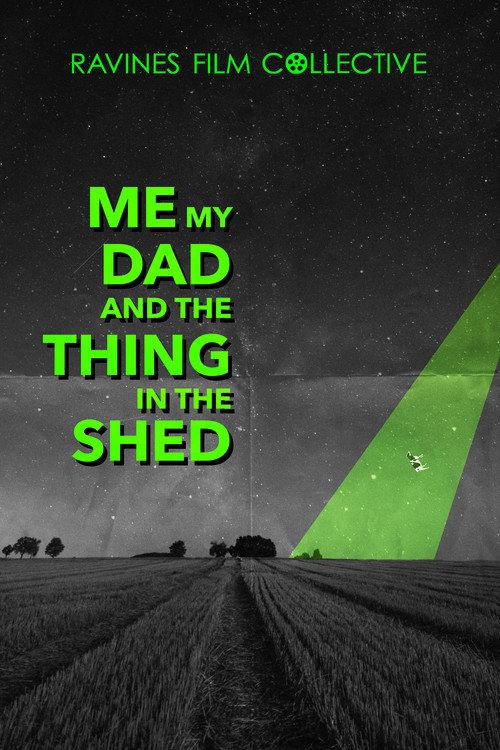 Me, My Dad, And The Thing In The Shed 2025 official movie poster