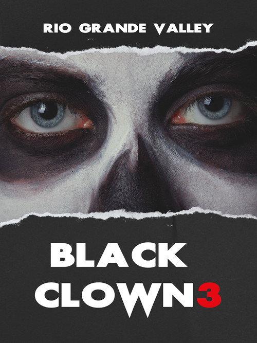 Black Clown 3: Rio Grande Valley 2025 official movie poster