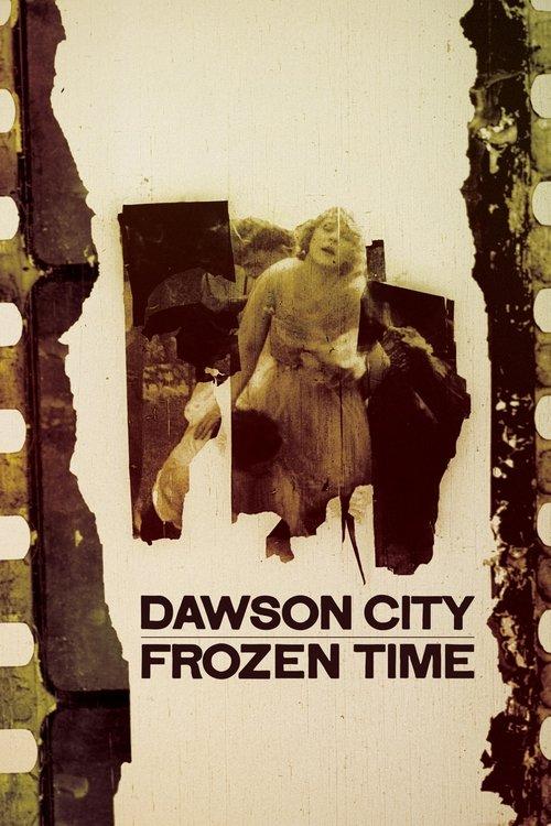 Dawson City: Frozen Time 2017 official movie poster