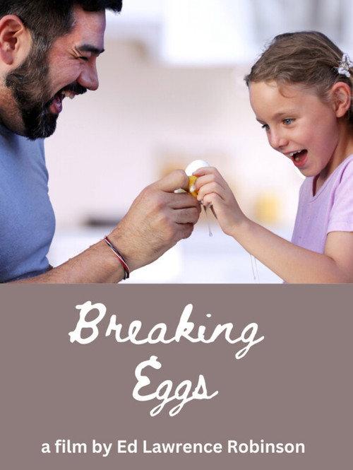Breaking Eggs 2024 official movie poster