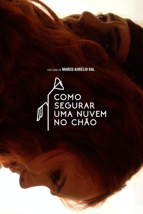 How to hold a cloud to the ground 2019 official movie poster