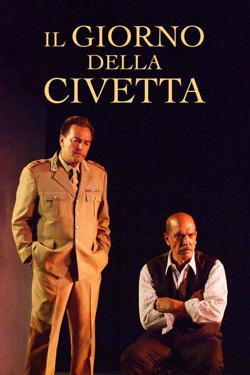 Il giorno della civetta (Teatro) 2013 official movie poster