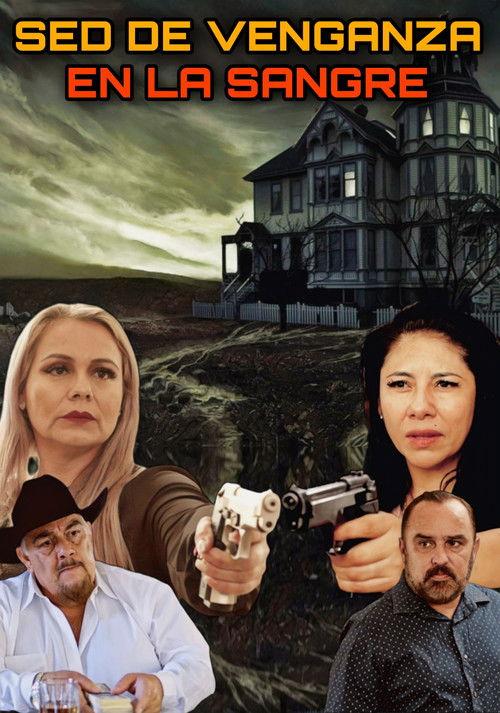 Sed De Venganza En La Sangre 2022 official movie poster