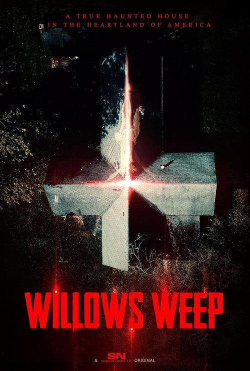 Willows Weep: A True Haunted House in the Heartland of America  official movie poster