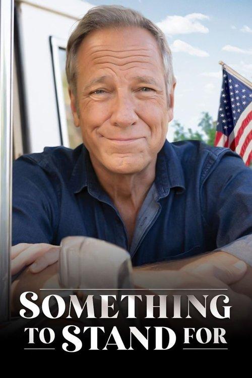Something to Stand for with Mike Rowe 2024 official movie poster
