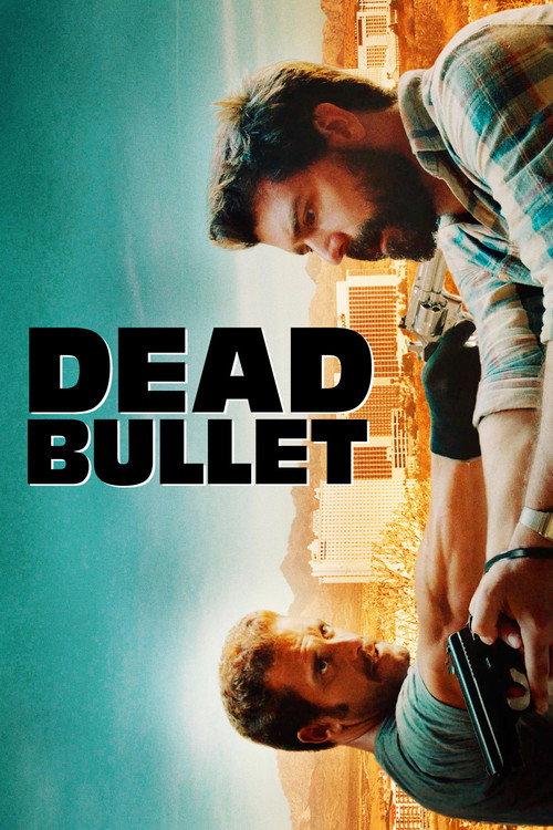 Dead Bullet 2016 official movie poster