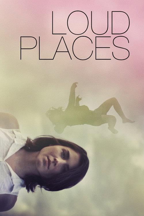 Loud Places 2017 official movie poster